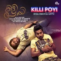 Killi Poyi (Official Remix By DJ Savyo)