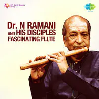 Dr N Ramani And His Disciples Fascinating Flute