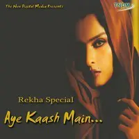 Aye Kaash Main - Rekha Special