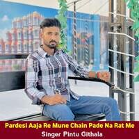 Pardesi Aaja Re Mune Chain Pade Na Rat Me