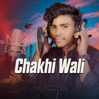 Chakhi Wali