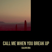 Call Me When You Break Up