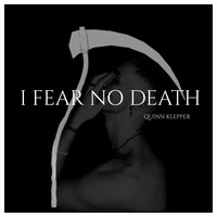 I Fear No Death