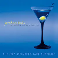 Jazz & Cocktails: An Intoxicating Mix of Jazz for Happy Hour
