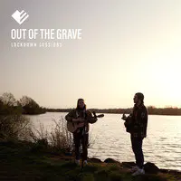 Out of the Grave (Lockdown Sessions)