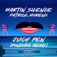 Juicy Pen (Pondora Remix)