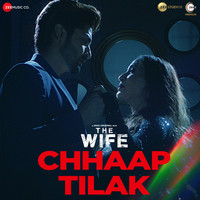 Chhaap Tilak (From "The Wife")