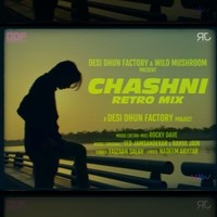 Chashni (Retro Mix)