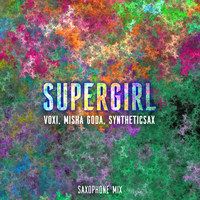 Supergirl (Saxophone Mix)