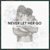 Never Let Her Go