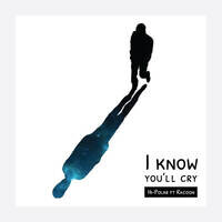 I Know You'll Cry (Feat. Racoon)