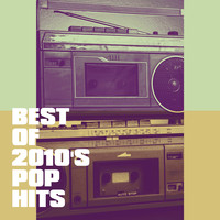 Best of 2010's Pop Hits