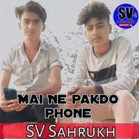 Mai Ne Pakdo Phone