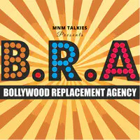 Bollywood Replacement Agency (B.R.A.) - season - 1