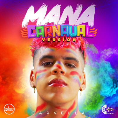 Mana MP3 Song Download by Garvella (Mana (Carnaval Version)) Listen Mana MP3 Song Download by Garvella (Mana (Carnaval Version)) Listen