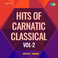 Hits Of Carnatic Classical Vol - 2