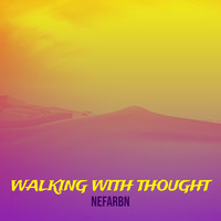 Walking With Thought