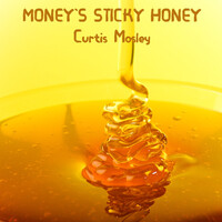 Money's Sticky Honey
