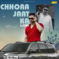 Chhora Jaat Ka Lofi