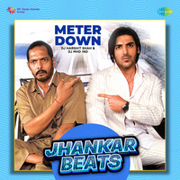 Meter Down - Jhankar Beats
