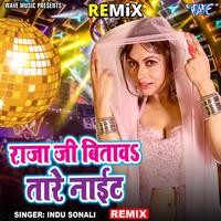 Raja Ji Bitaava Tare Night - Remix