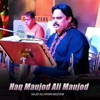 Haq Maujod Ali Maujod
