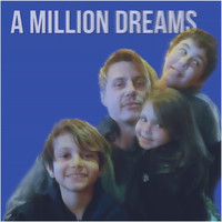 A Million Dreams