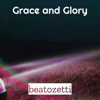 Grace and Glory