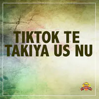 Tiktok Te Takiya Us Nu