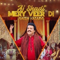 Aj Shaadi Mery Veer Di