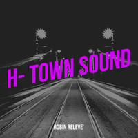 H- Town Sound