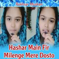 Hashar Main Fir Milenge Mere Dosto