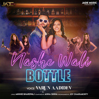 Nashe Wali Bottle