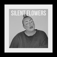 Silent Flowers