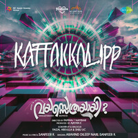 Kattakkalipp (From "Vayassethrayayi Muppathi")