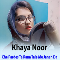 Che Pardes Ta Rana Tale Me Janan Da