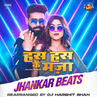 Has Has Ke Maza Jhankar Beats