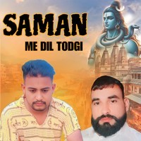 Saman Me Dil Todgi