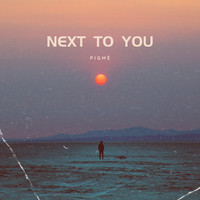 Next to You