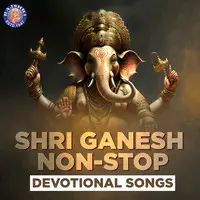 Shri Ganesh Non-Stop Devotional Songs