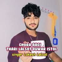 Chora Aagi Thari Lalsot Duwar Istol