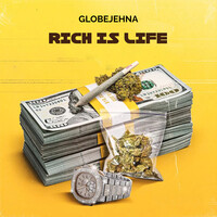 Rich Is Life Song|Globejehna|Rich Is Life| Listen to new songs and mp3 ...