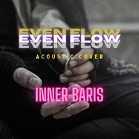 Even Flow (Acoustic Cover)