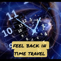 Feel Back in Time Travel