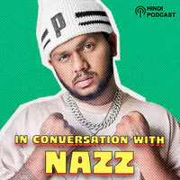 In conversation with Nazz
