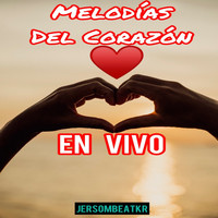 Melodias Del Corazon (En Vivo)