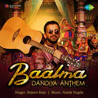 Baalma Dandiya Anthem - Rajeev Raja