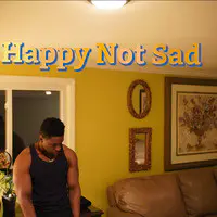 Happy Not Sad