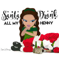 Santa Drank All My Henny