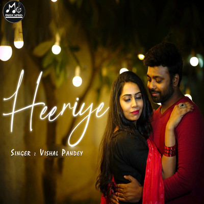 Heeriye (हीरिये) Song Vishal Pandey Heeriye Listen to new songs and Heeriye (हीरिये) Song Vishal Pandey Heeriye Listen to new songs and